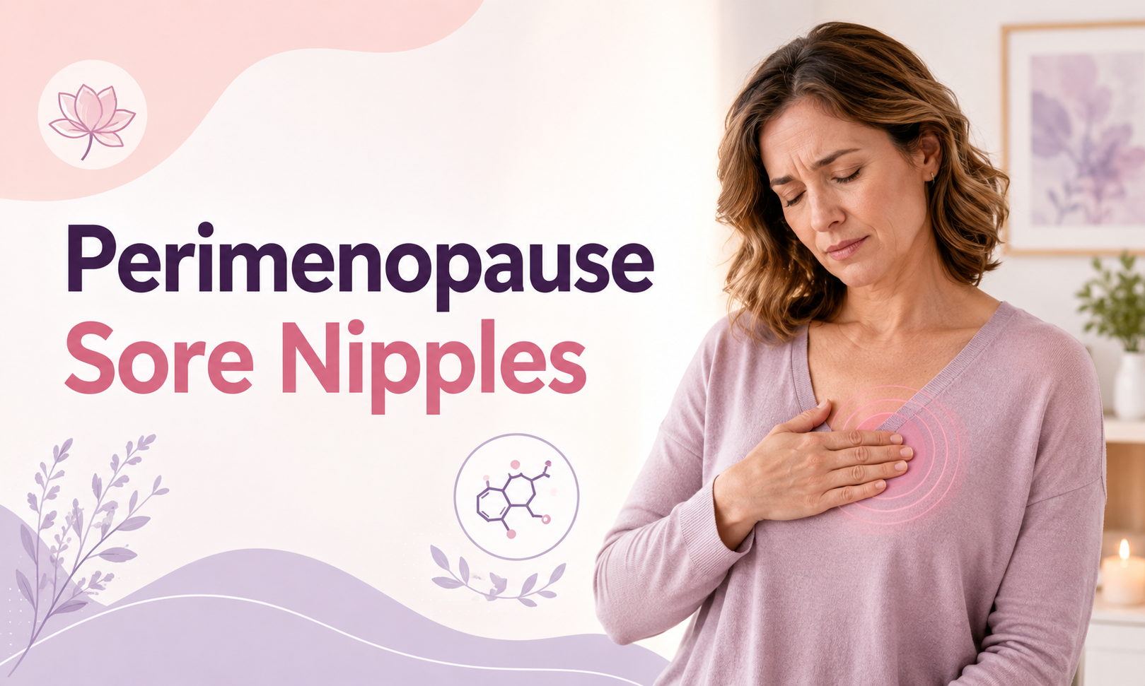 Perimenopause Sore Nipples: Why It Happens and When to Get It Checked